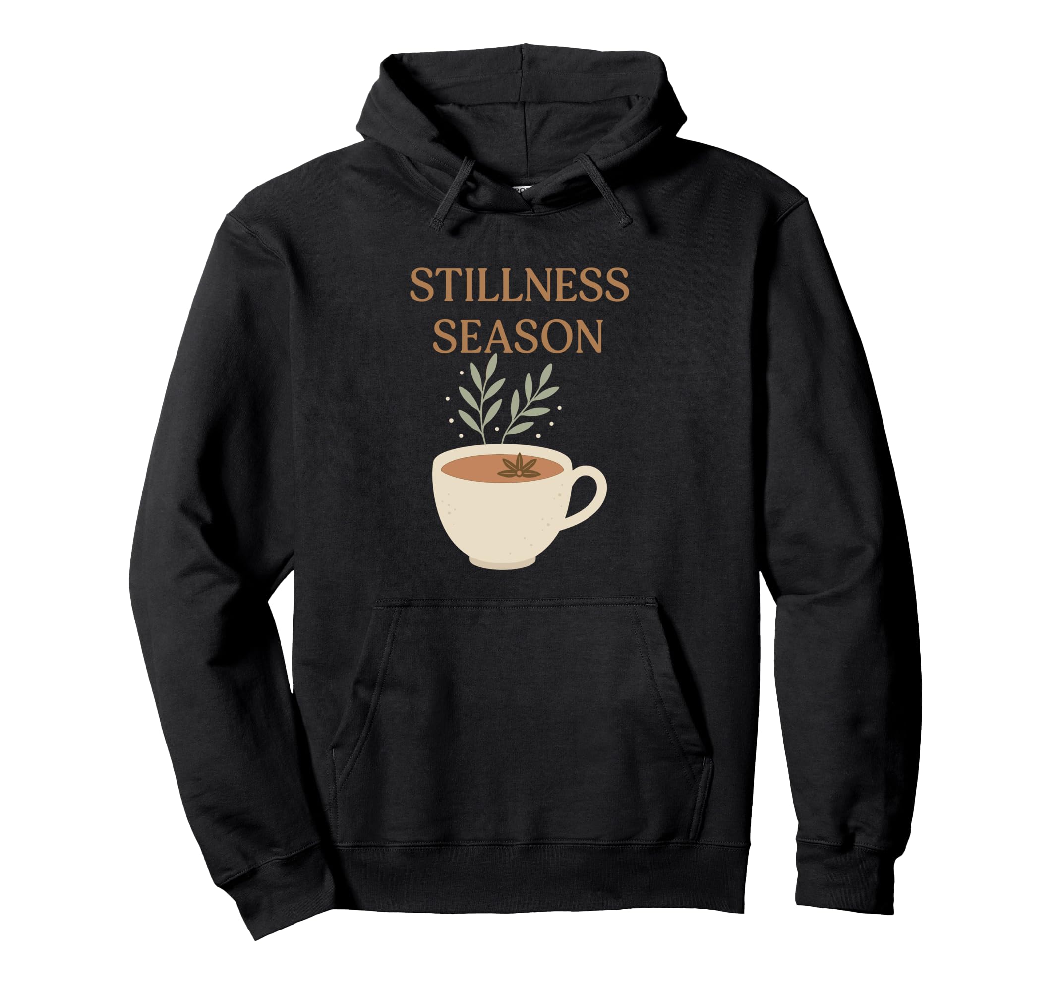 Stillness Season Mindfulness Self Care Hoodie - Graphic Print for Adults - T-Shirt, Sweatshirt, Hoodie