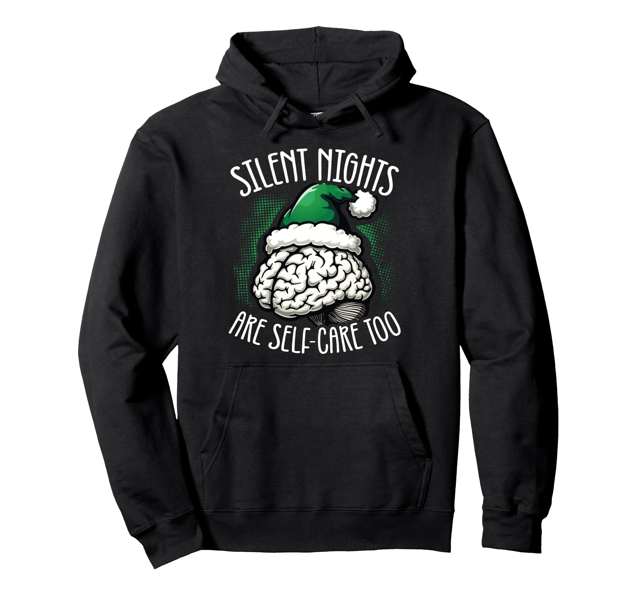 Silent Nights Are Self Care Mental Hoodie - Casual Everyday Wear Men Women - T-Shirt, Sweatshirt, Hoodie