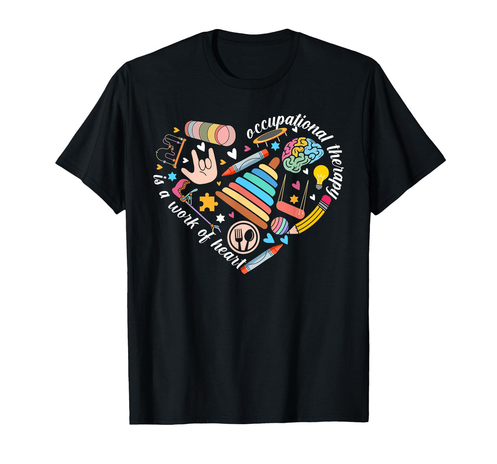 Occupational Therapy Ot Therapist Ot Month T-Shirt - Novelty Apparel Unisex - T-Shirt, Sweatshirt, Hoodie