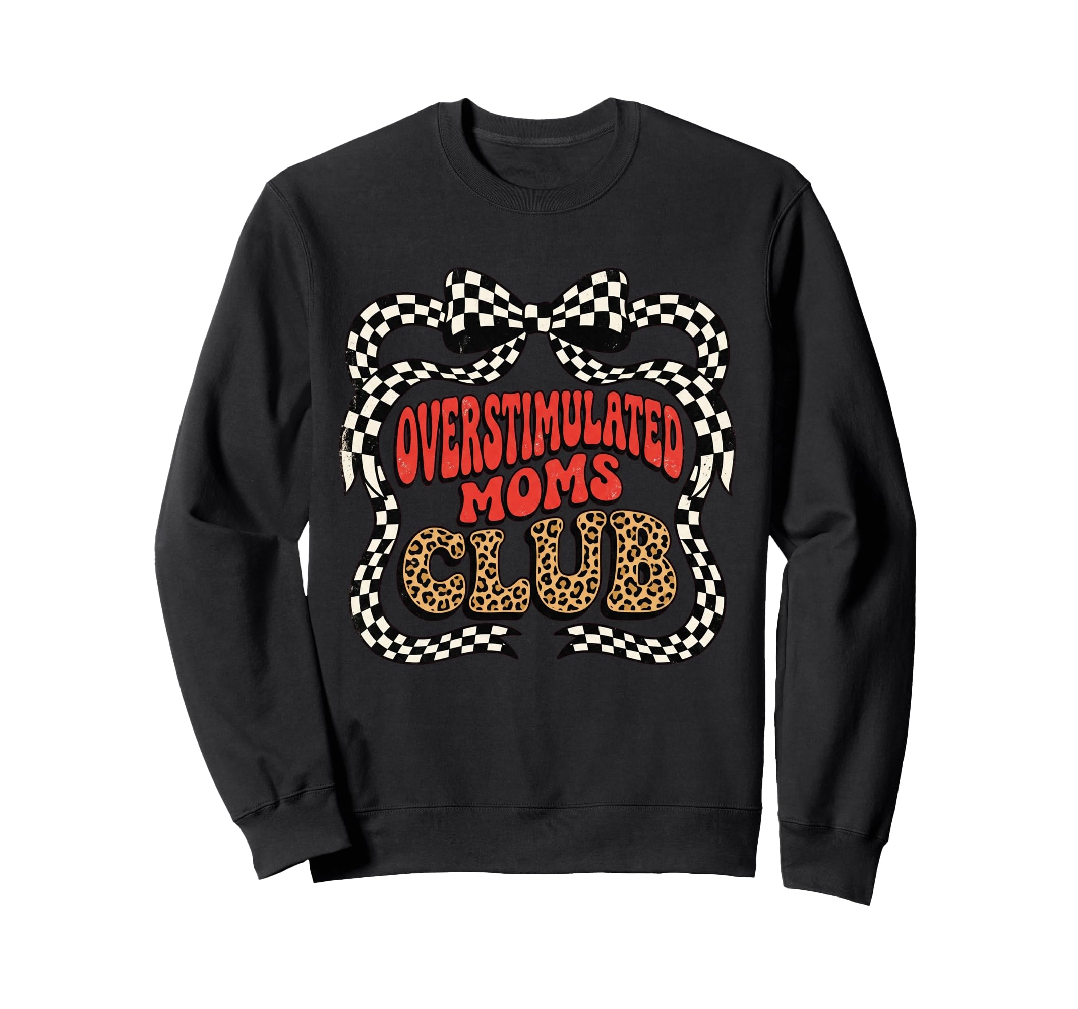 Overstimulated Moms Club Sweatshirt - Casual Everyday Wear Men Women - T-Shirt, Sweatshirt, Hoodie
