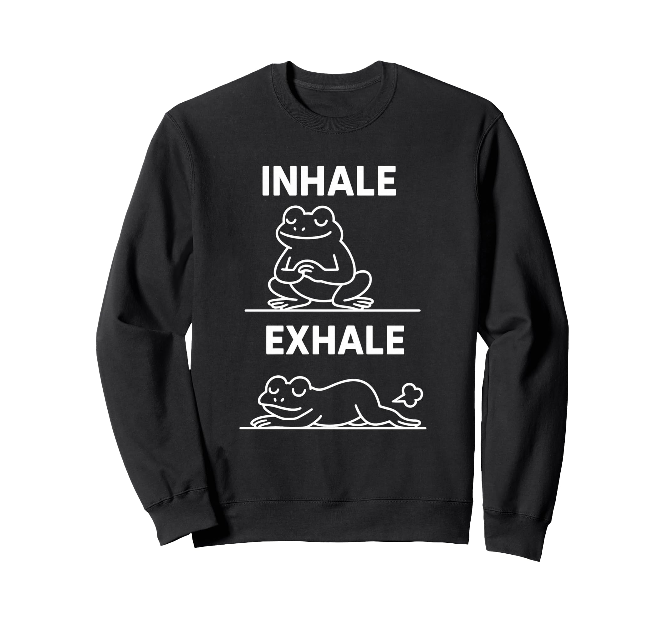 Funny Yoga Inhale Exhale Pooping Sweatshirt - Fun Novelty Design Men Women - T-Shirt, Sweatshirt, Hoodie