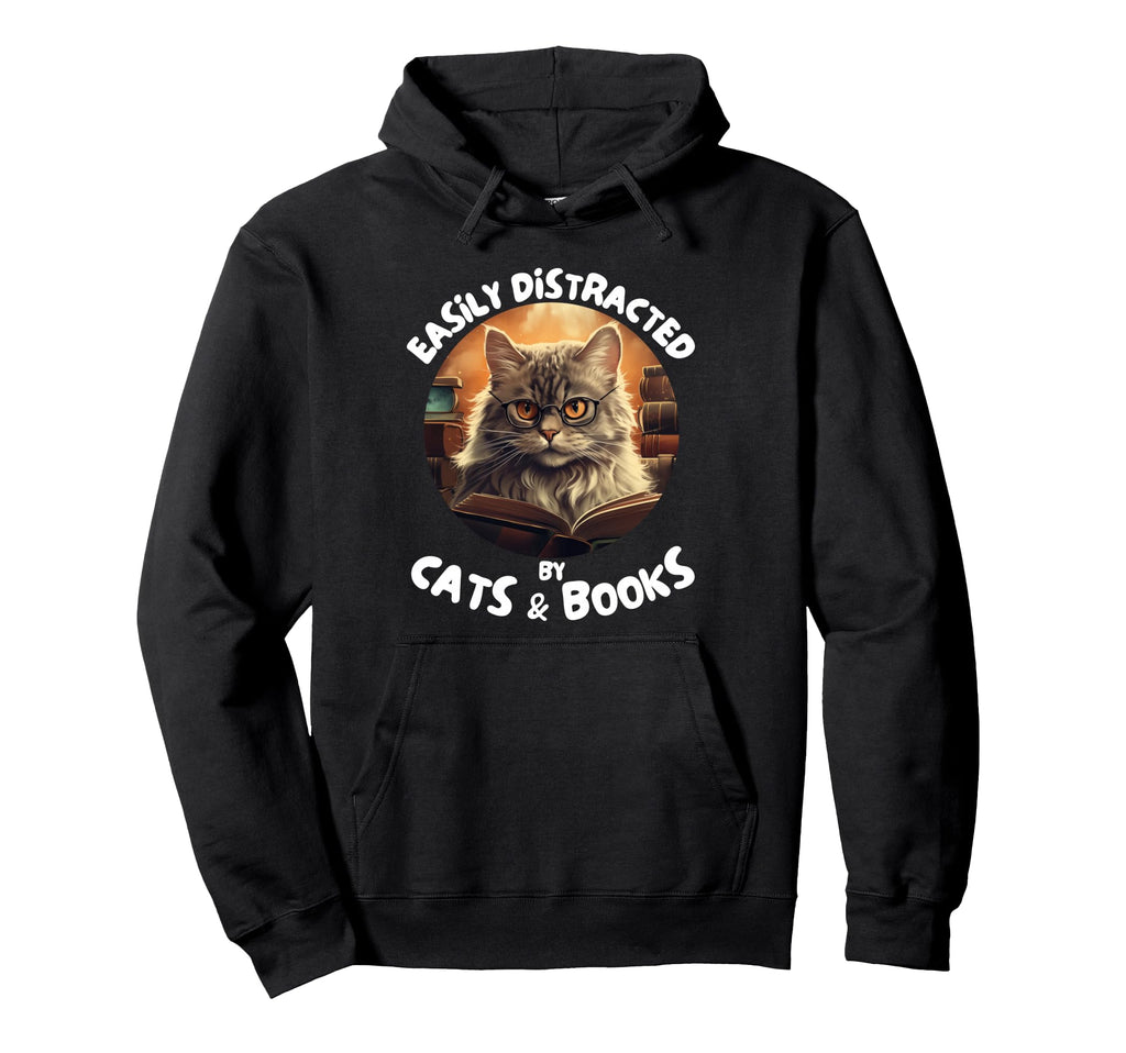 Easily Distracted Cats And Books Hoodie - Casual Everyday Wear Unisex - T-Shirt, Sweatshirt, Hoodie
