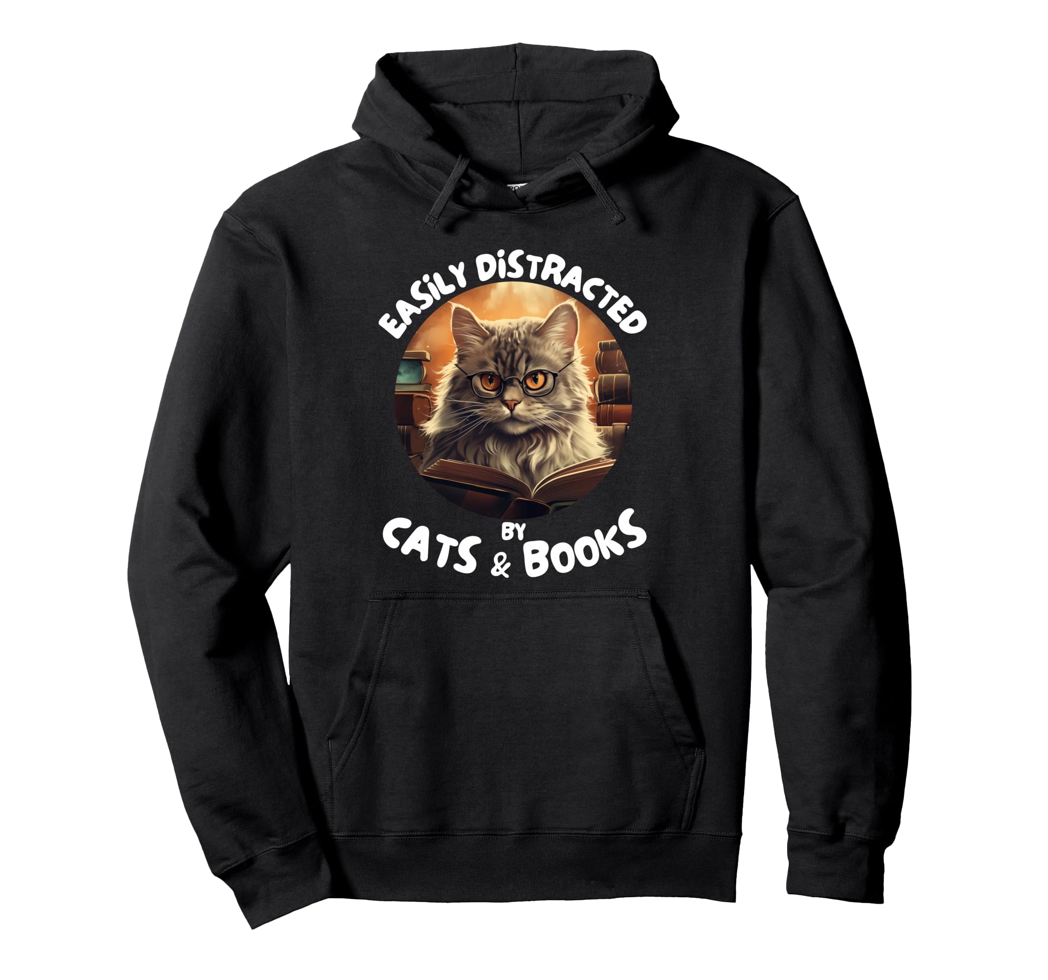 Easily Distracted Cats And Books Hoodie - Casual Everyday Wear Unisex - T-Shirt, Sweatshirt, Hoodie
