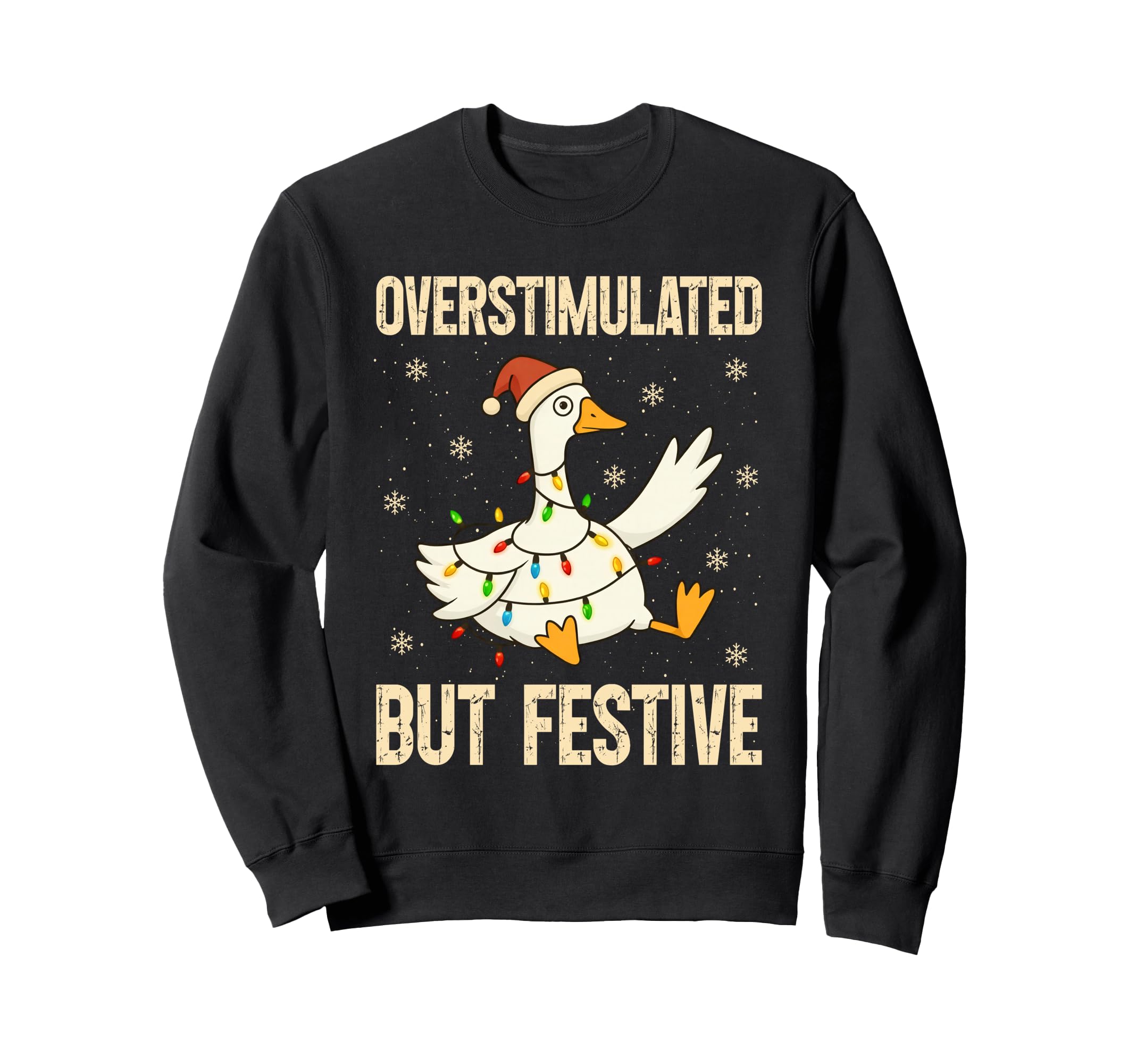 Funny Goose Overstimulated But Sweatshirt - Unique Graphic for Adults - T-Shirt, Sweatshirt, Hoodie