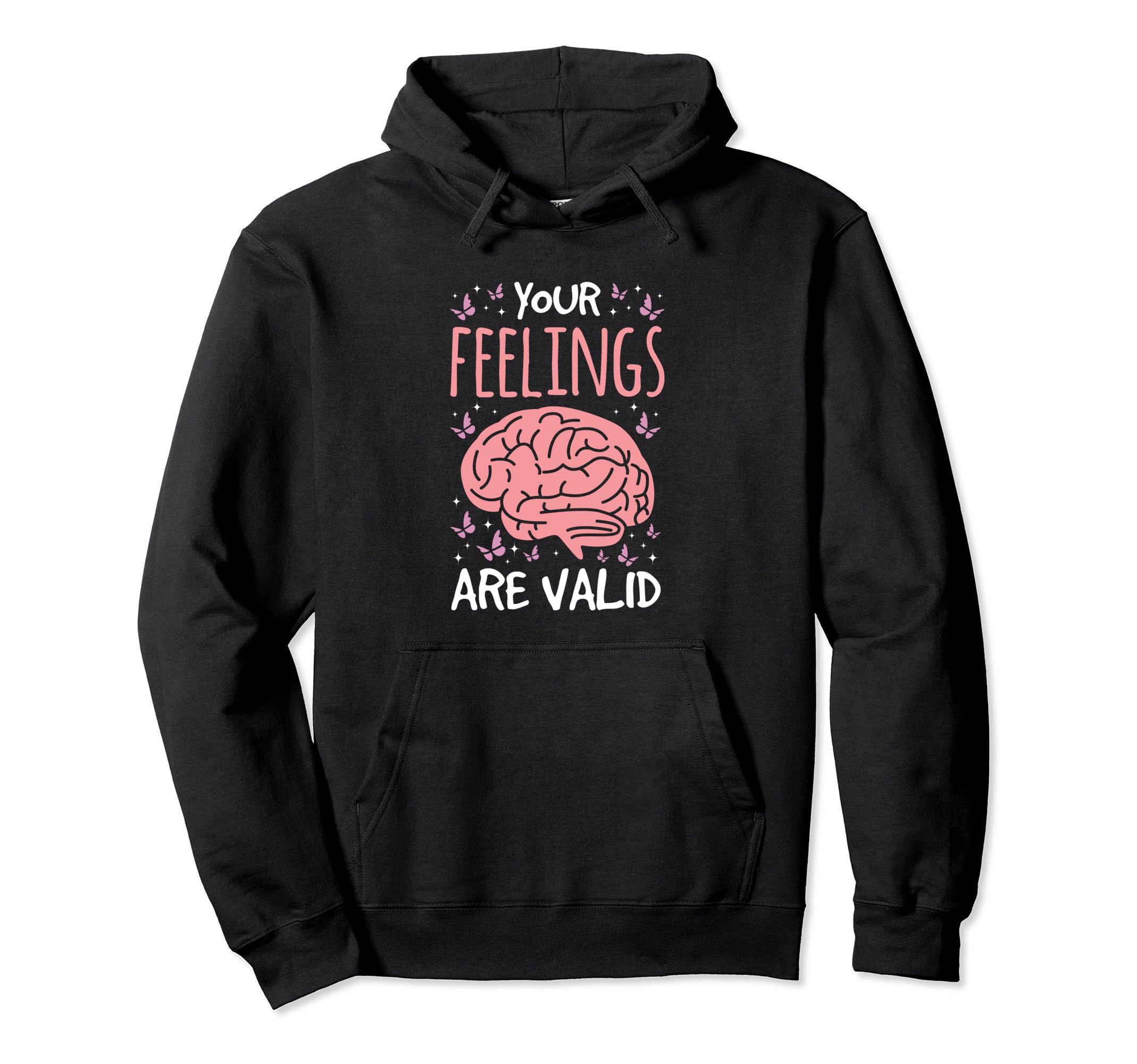 Your Feelings Are Valid Depression Hoodie - Novelty Apparel for Adults - T-Shirt, Sweatshirt, Hoodie