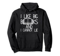 Funny Readers I Love Big Books And I Hoodie - Fun Novelty Design Men Women - T-Shirt, Sweatshirt, Hoodie