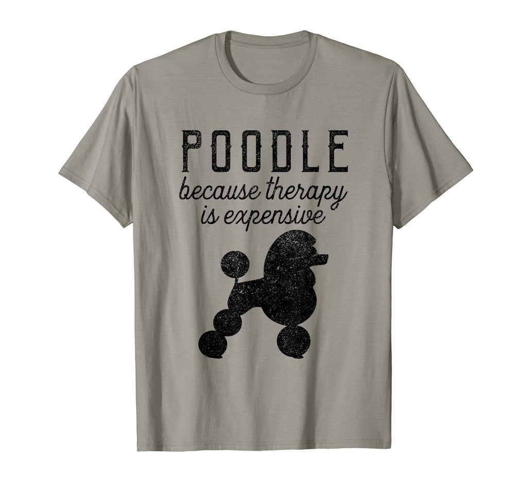 Poodle Because Therapy Is Expensive T-Shirt - Aesthetic Graphic for Adults - T-Shirt, Sweatshirt, Hoodie