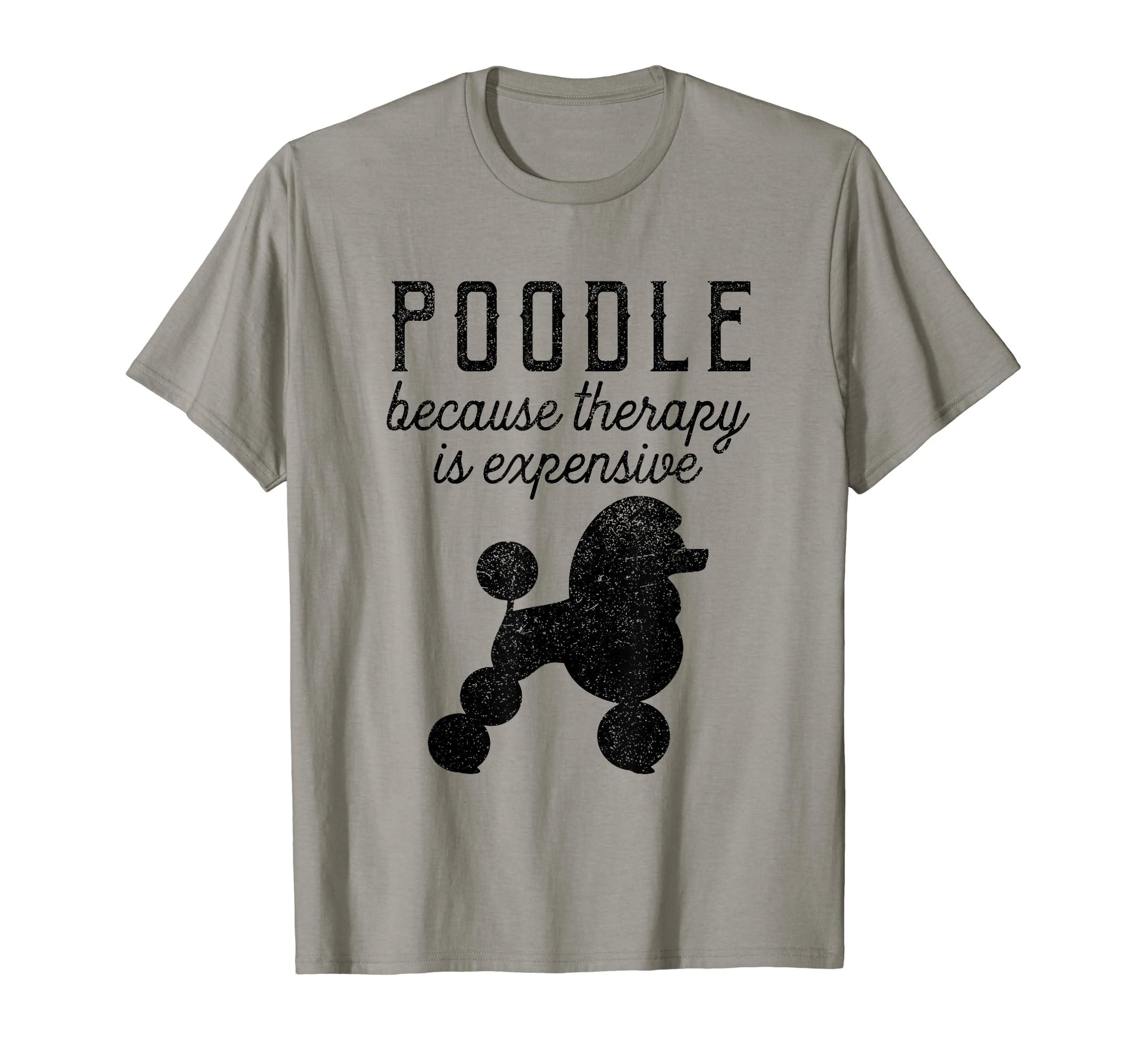 Poodle Because Therapy Is Expensive T-Shirt - Aesthetic Graphic for Adults - T-Shirt, Sweatshirt, Hoodie
