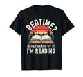 Bedtime Never Heard It Im Reading Book T-Shirt - Unique Graphic Unisex - T-Shirt, Sweatshirt, Hoodie