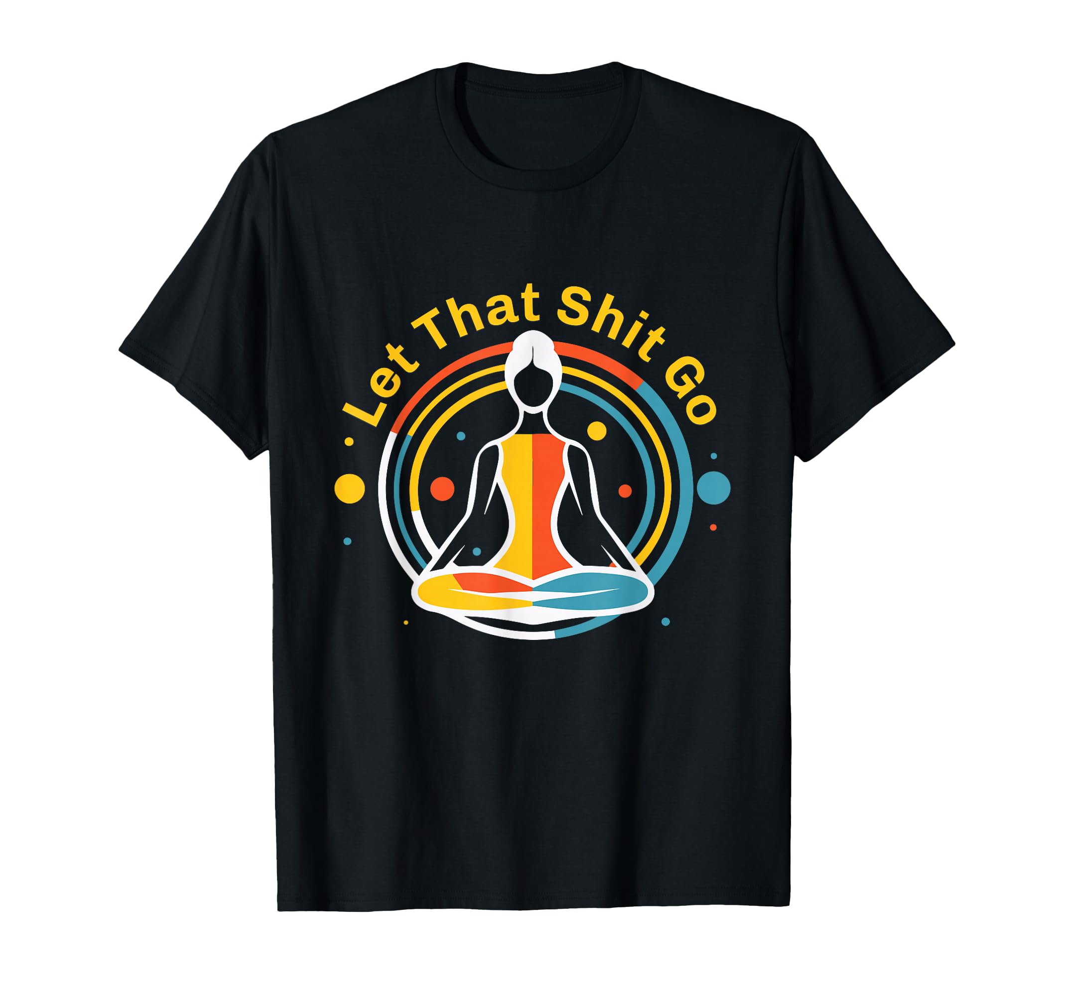 Zen Satire Meditation Relaxation T-Shirt - Graphic Print Unisex - T-Shirt, Sweatshirt, Hoodie