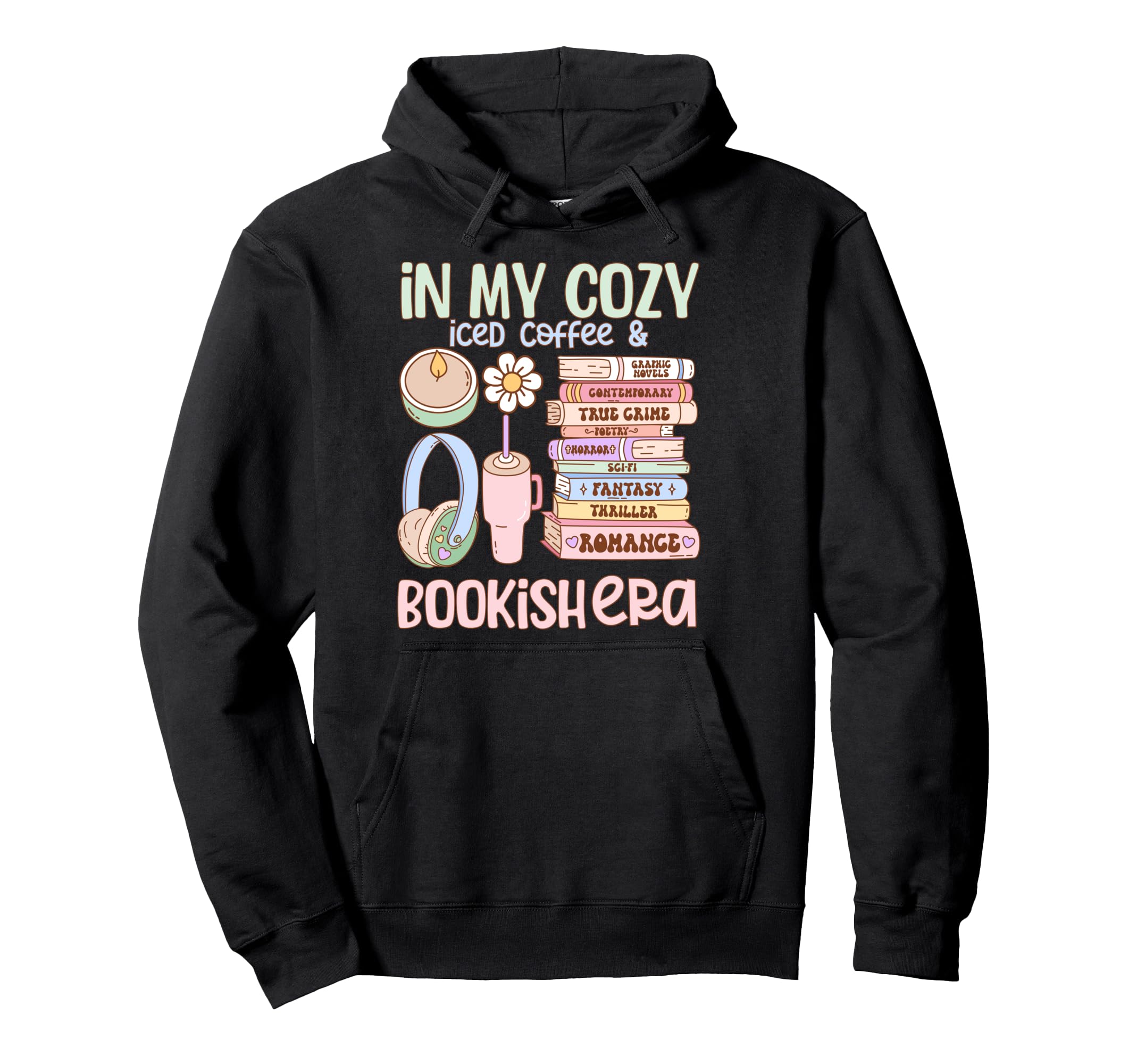 My Cozy Iced Coffee And Bookish Era Hoodie - Casual Everyday Wear Men Women - T-Shirt, Sweatshirt, Hoodie