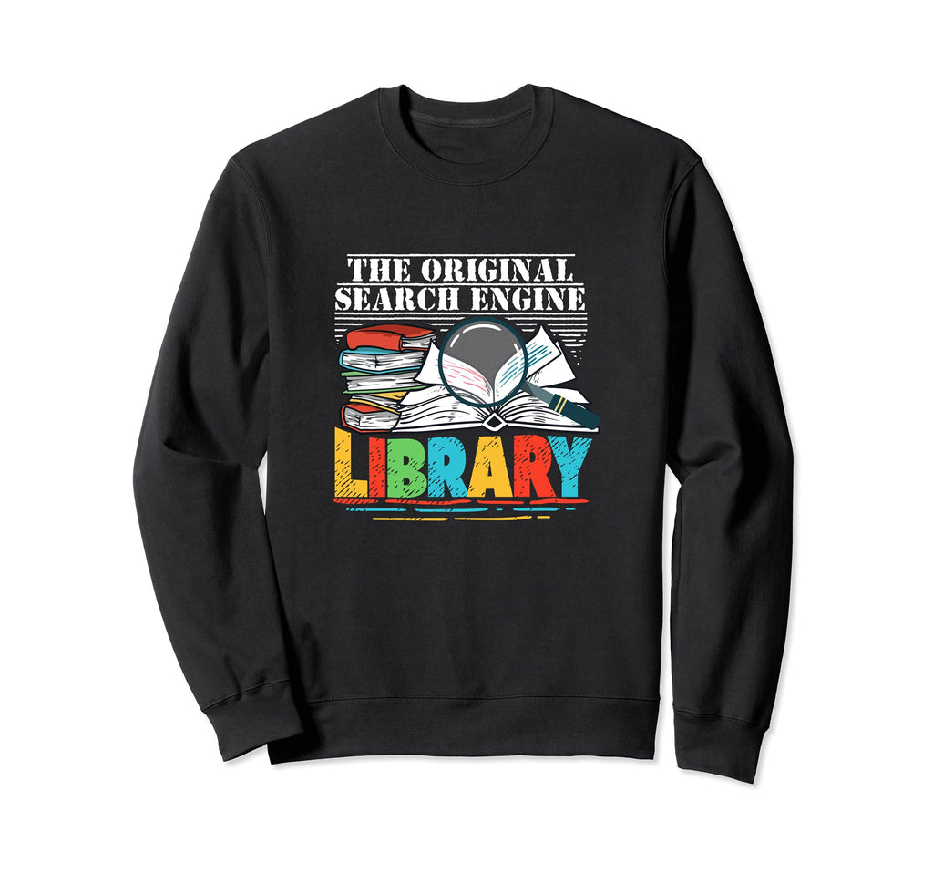 Original Search Engine Library Book Sweatshirt - Fun Novelty Design Unisex - T-Shirt, Sweatshirt, Hoodie