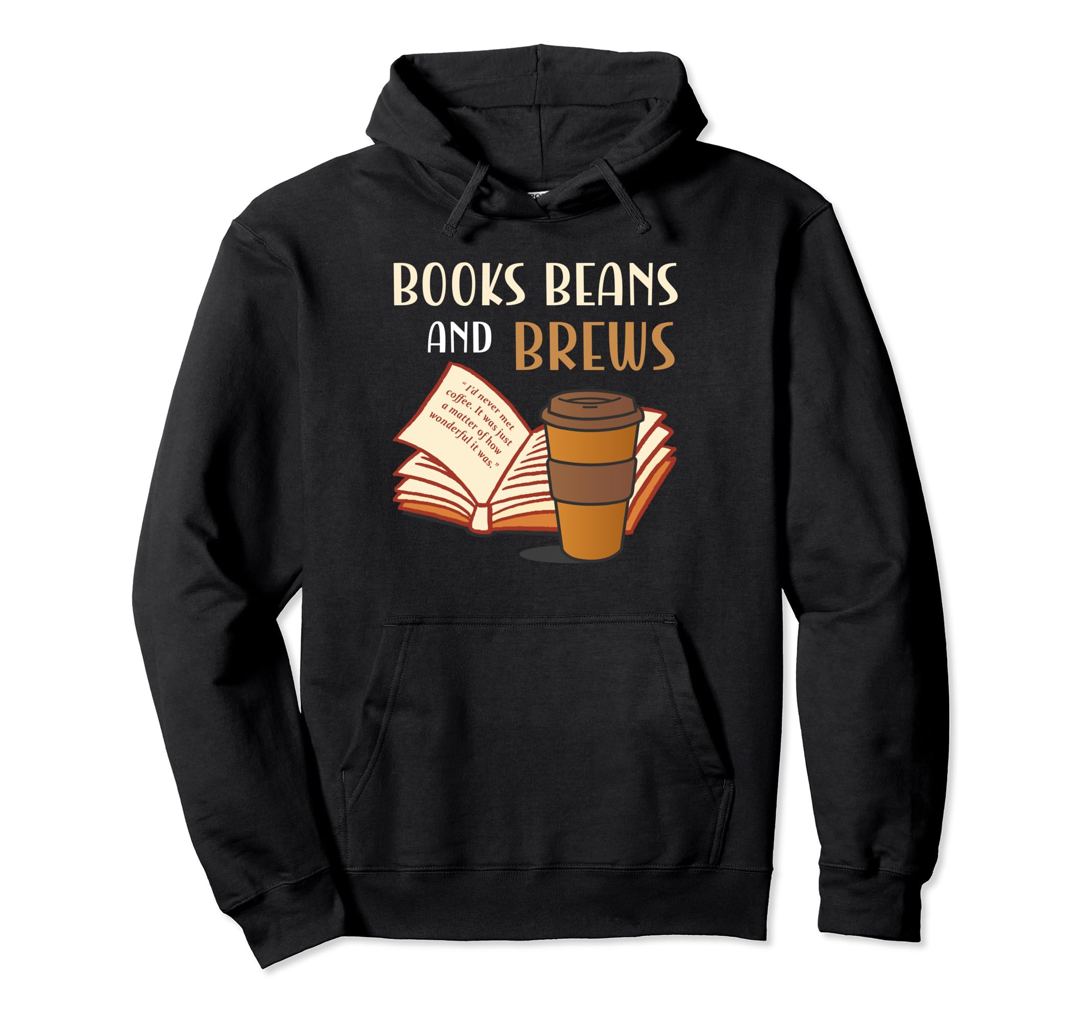 Books Beans And Brews Coffee And Hoodie - Unique Graphic for Adults - T-Shirt, Sweatshirt, Hoodie