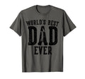 Worlds Best Dad Ever Gifts Funny Fathers T-Shirt - Novelty Apparel Unisex - T-Shirt, Sweatshirt, Hoodie