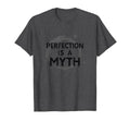 Perfection Is Myth Progress Over T-Shirt - Custom Art Print Unisex - T-Shirt, Sweatshirt, Hoodie