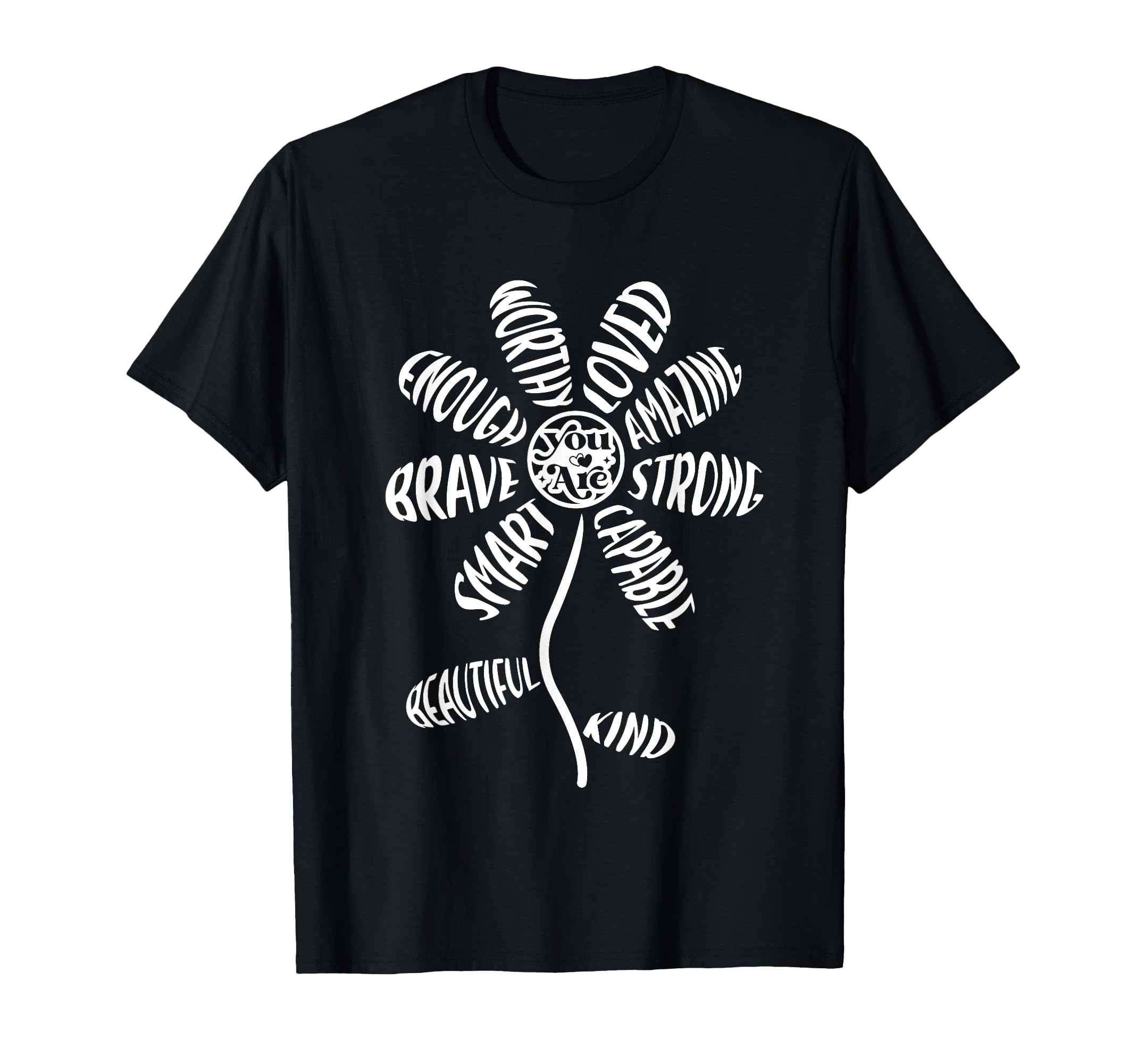 Flower Mental Health Awareness Self T-Shirt - Novelty Apparel for Adults - T-Shirt, Sweatshirt, Hoodie