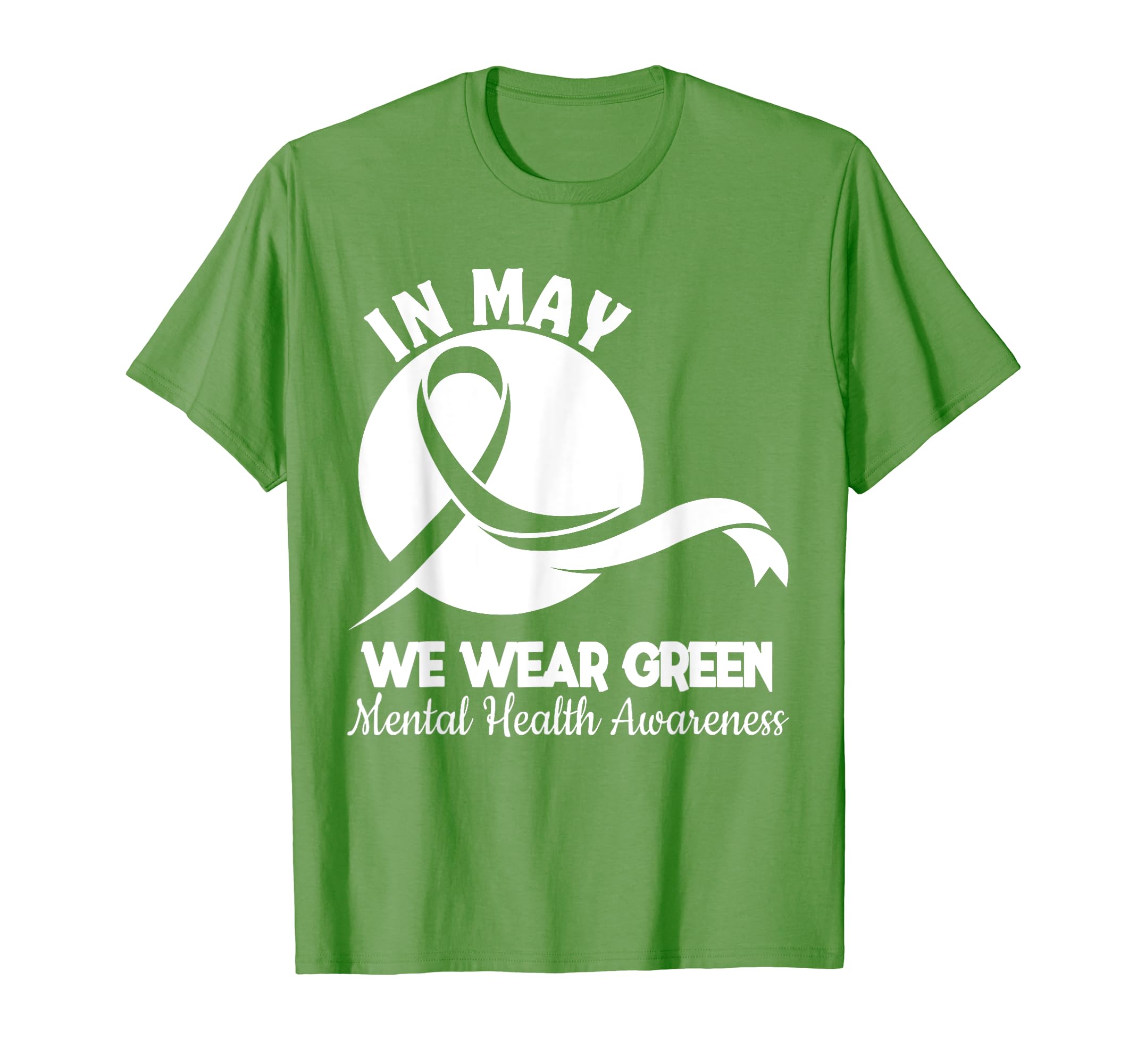 Mental Health Month We Wear Green T-Shirt - Trendy Graphic Men Women - T-Shirt, Sweatshirt, Hoodie