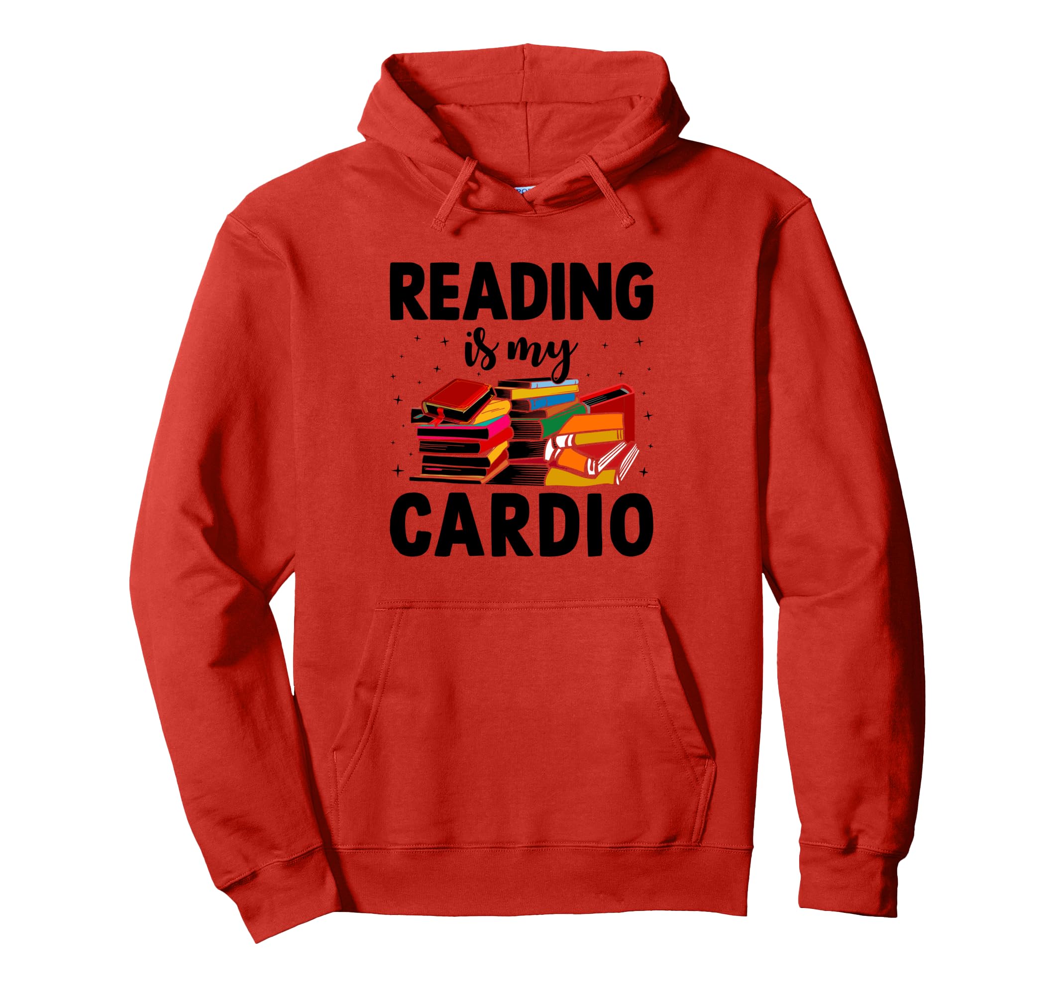 Reading Is My Cardio Library Book Hoodie - Streetwear Style for Adults - T-Shirt, Sweatshirt, Hoodie