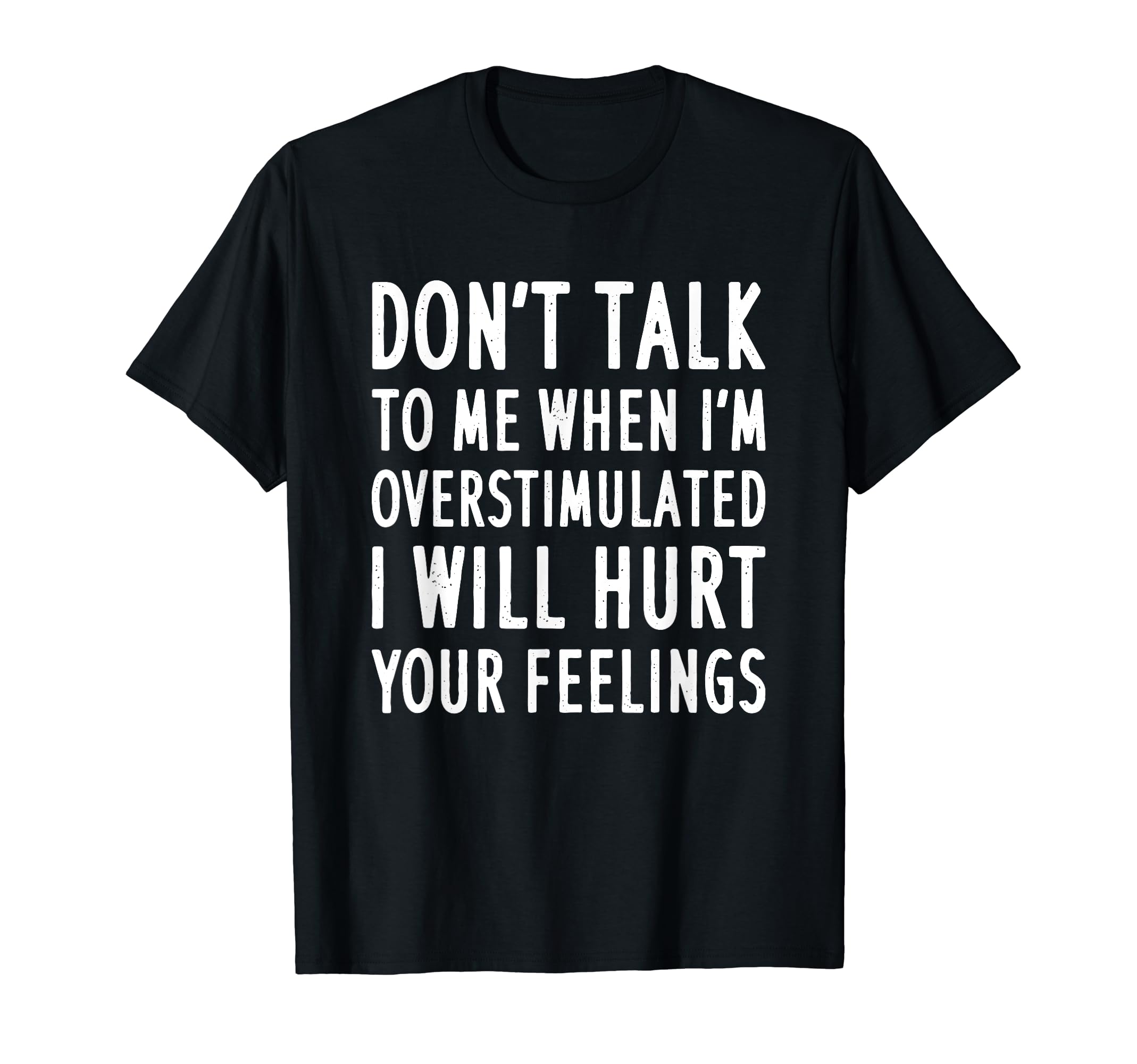 Dont Talk To Me When Im T-Shirt - Streetwear Style for Adults - T-Shirt, Sweatshirt, Hoodie