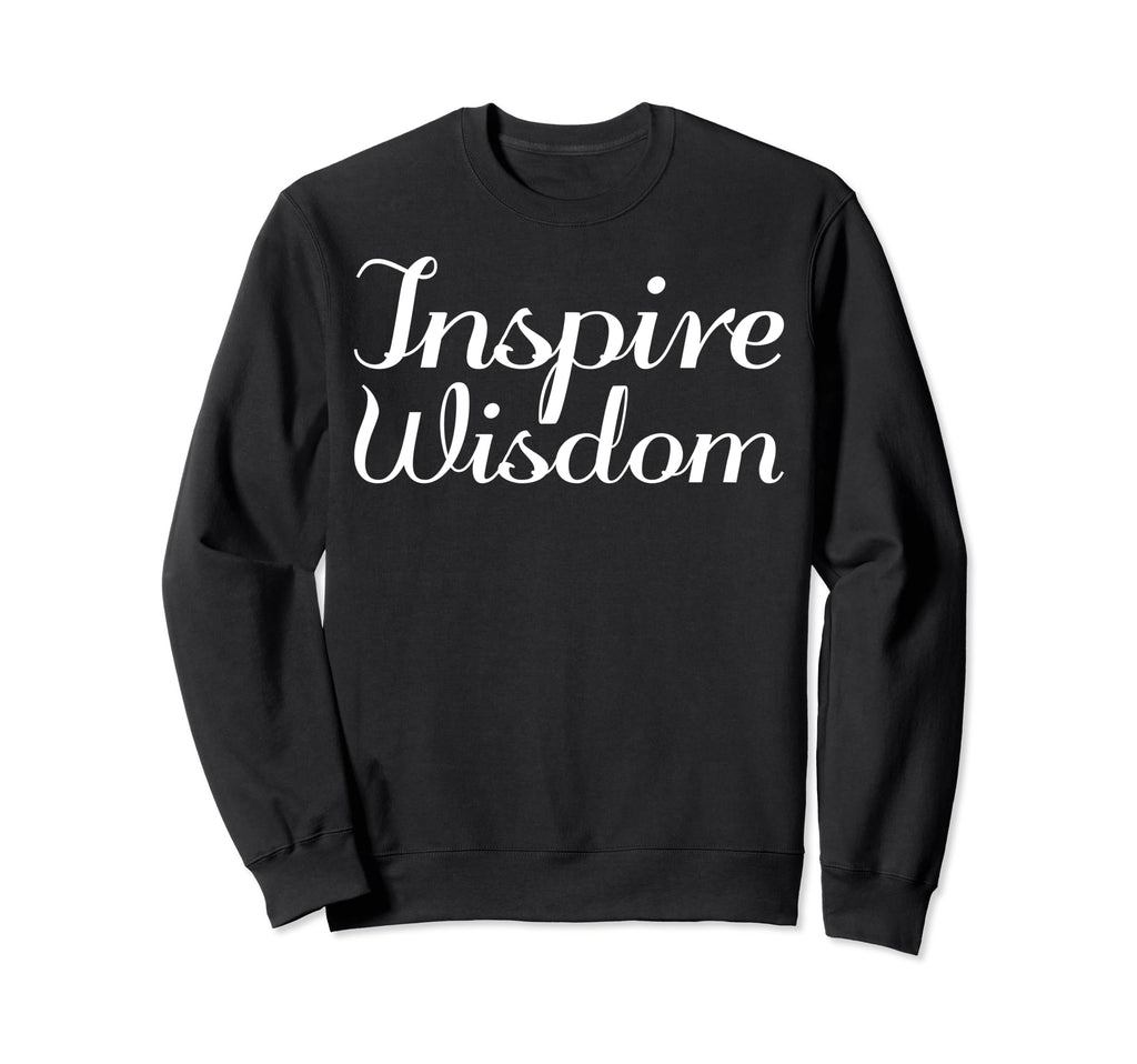 Inspire Wisdom Mental Health Sweatshirt - Novelty Apparel Unisex - T-Shirt, Sweatshirt, Hoodie