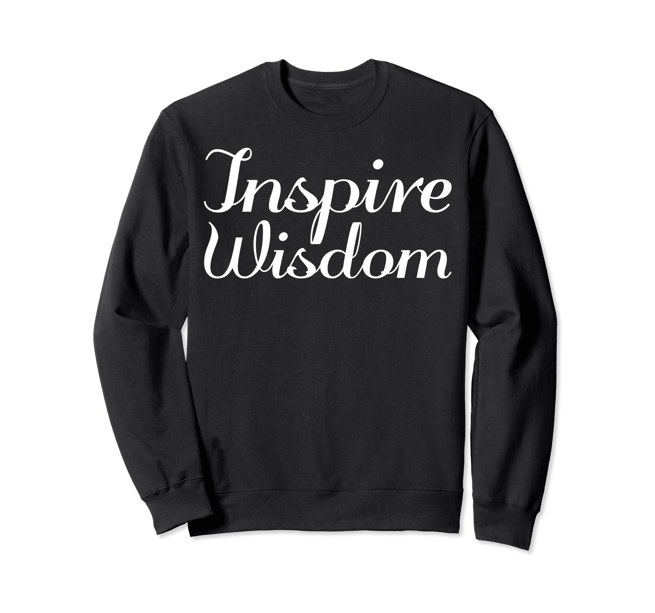 Inspire Wisdom Mental Health Sweatshirt - Novelty Apparel Unisex - T-Shirt, Sweatshirt, Hoodie