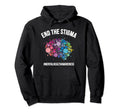 End Stigma Mental Health Awareness Brain Hoodie - Custom Art Print Unisex - T-Shirt, Sweatshirt, Hoodie
