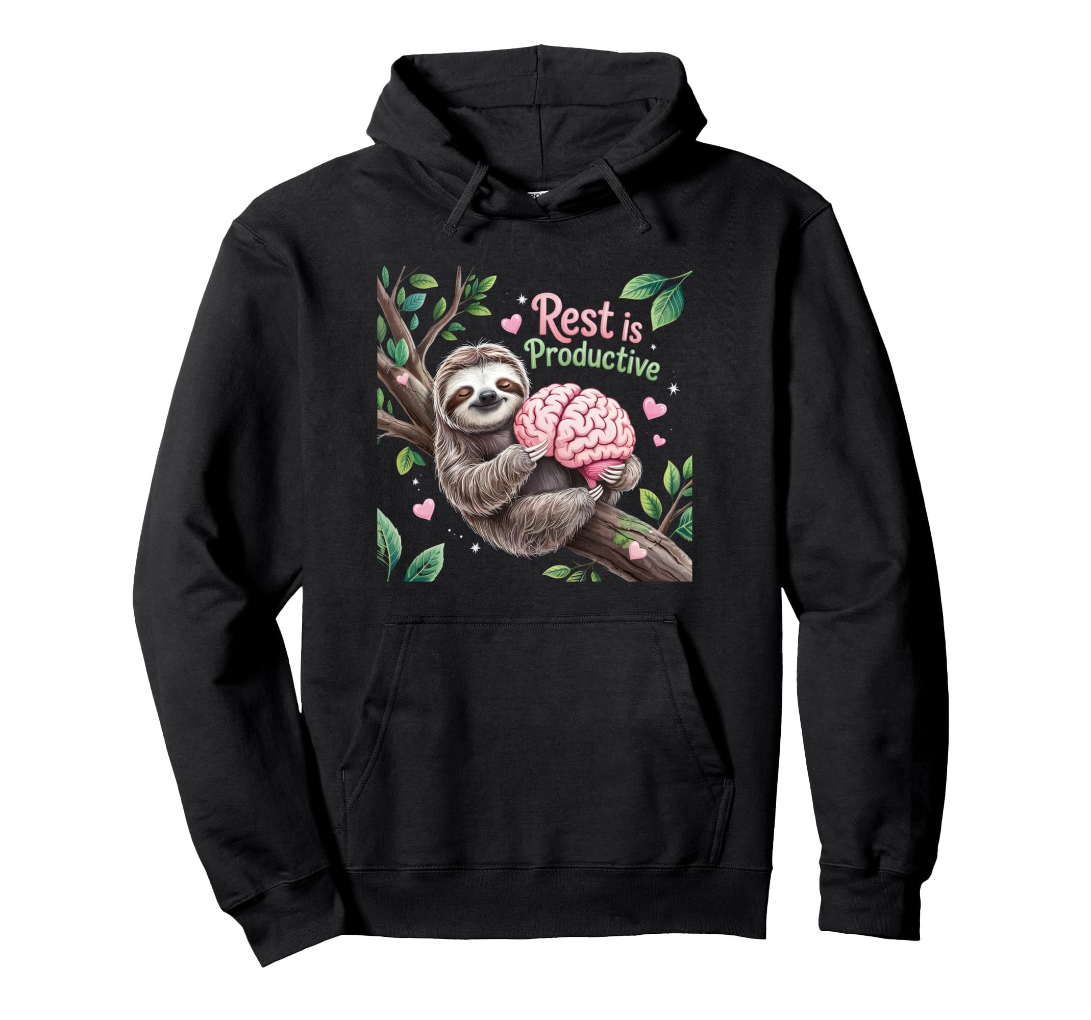 Rest Is Productive Funny Sloth Mental Hoodie - Streetwear Style Unisex - T-Shirt, Sweatshirt, Hoodie