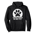 Emotional Support Human Do Not Pet Emotional Hoodie - Graphic Print Unisex - T-Shirt, Sweatshirt, Hoodie