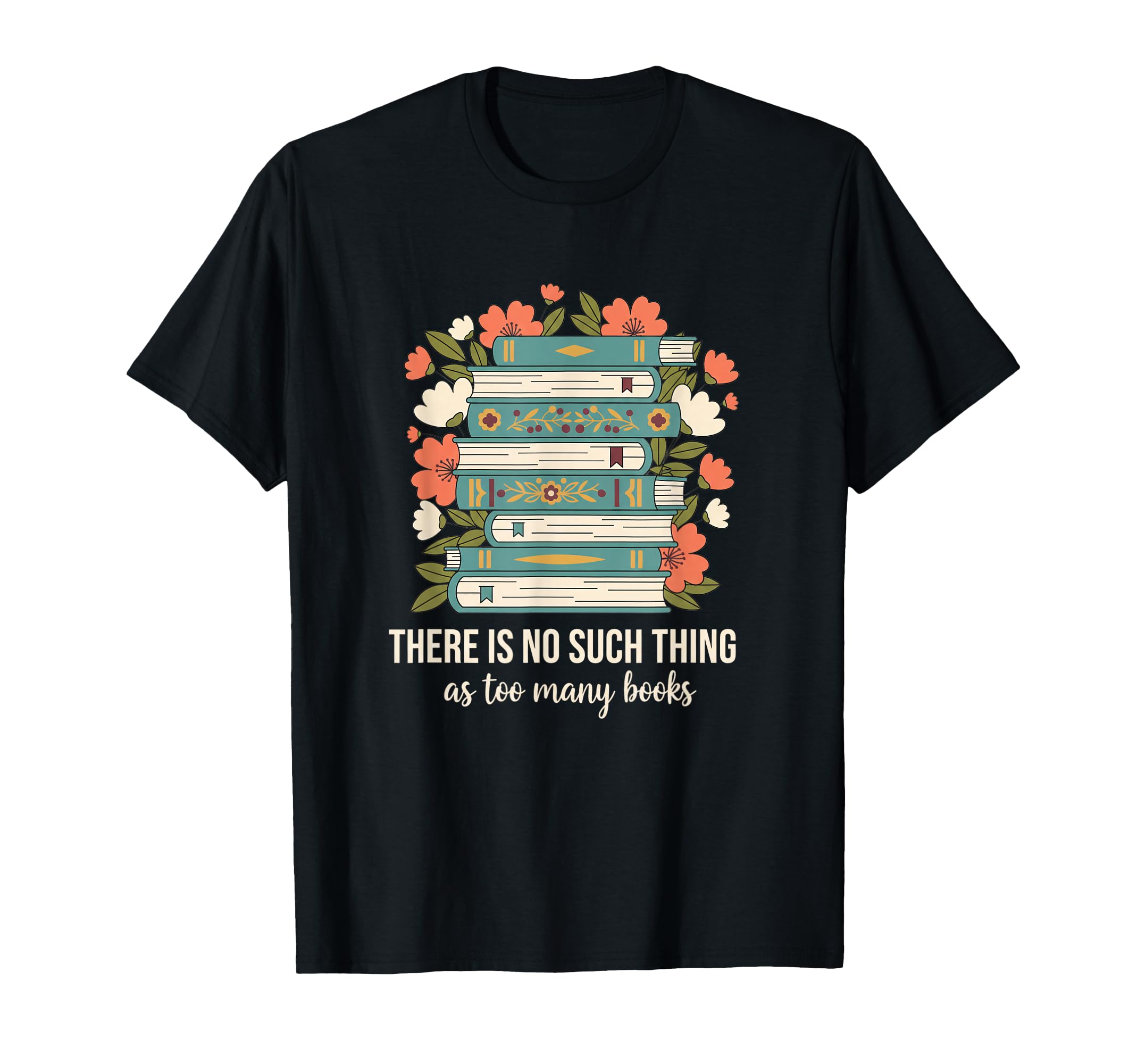 There Is No Such Thing As Too Many T-Shirt - Aesthetic Graphic Men Women - T-Shirt, Sweatshirt, Hoodie