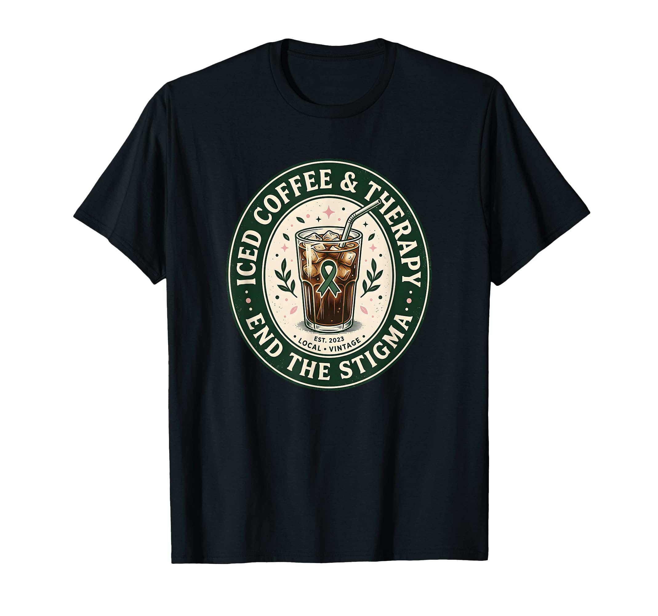 Iced Coffee Therapy End Stigma T-Shirt - Fun Novelty Design Men Women - T-Shirt, Sweatshirt, Hoodie