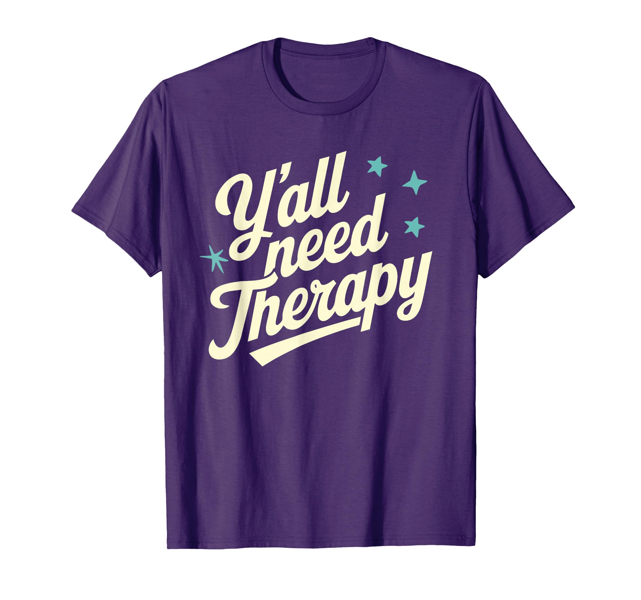 Yall Need Therapy T-Shirt - Streetwear Style Unisex - T-Shirt, Sweatshirt, Hoodie