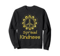 Spread Kindness Be Kind Positive Sweatshirt - Aesthetic Graphic for Adults - T-Shirt, Sweatshirt, Hoodie