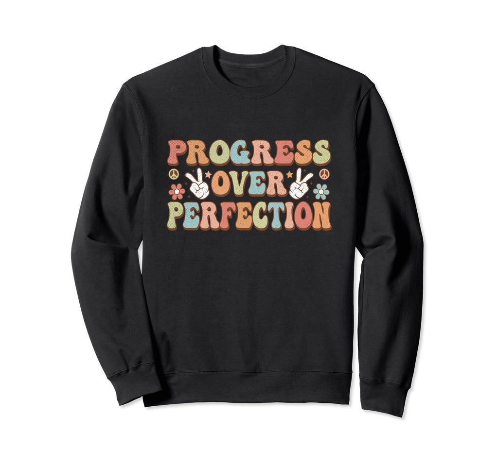 Progress Over Perfection Sweatshirt - Aesthetic Graphic for Adults - T-Shirt, Sweatshirt, Hoodie