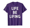 Funny Life Be Lifing Push Through Hard T-Shirt - Aesthetic Graphic Unisex - T-Shirt, Sweatshirt, Hoodie