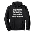 Therapy Pets Hoodie - Aesthetic Graphic Men Women - T-Shirt, Sweatshirt, Hoodie