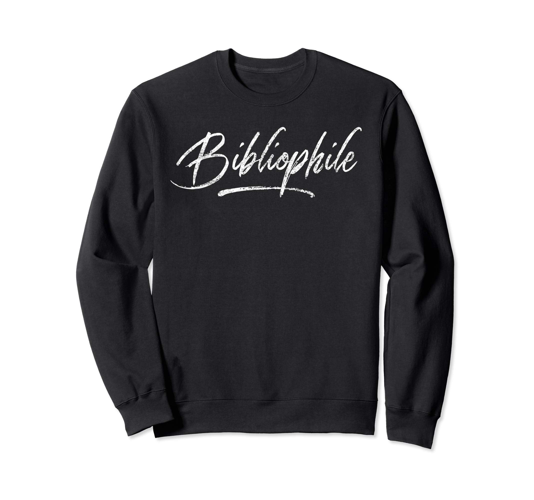Bibliophile Book Lover Reader Reading Sweatshirt - Graphic Print Unisex - T-Shirt, Sweatshirt, Hoodie