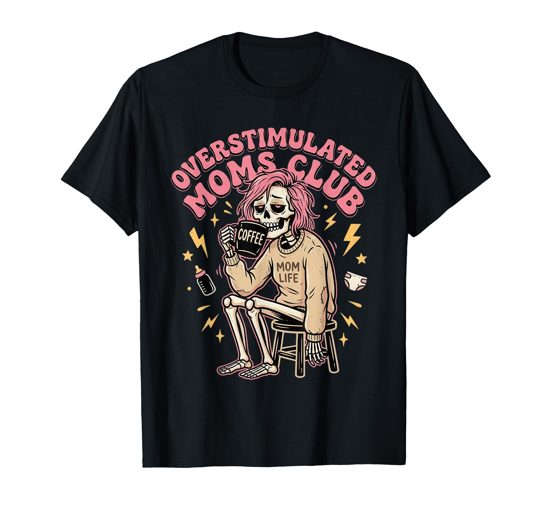 Overstimulated Moms Club T-Shirt - Novelty Apparel Men Women - T-Shirt, Sweatshirt, Hoodie