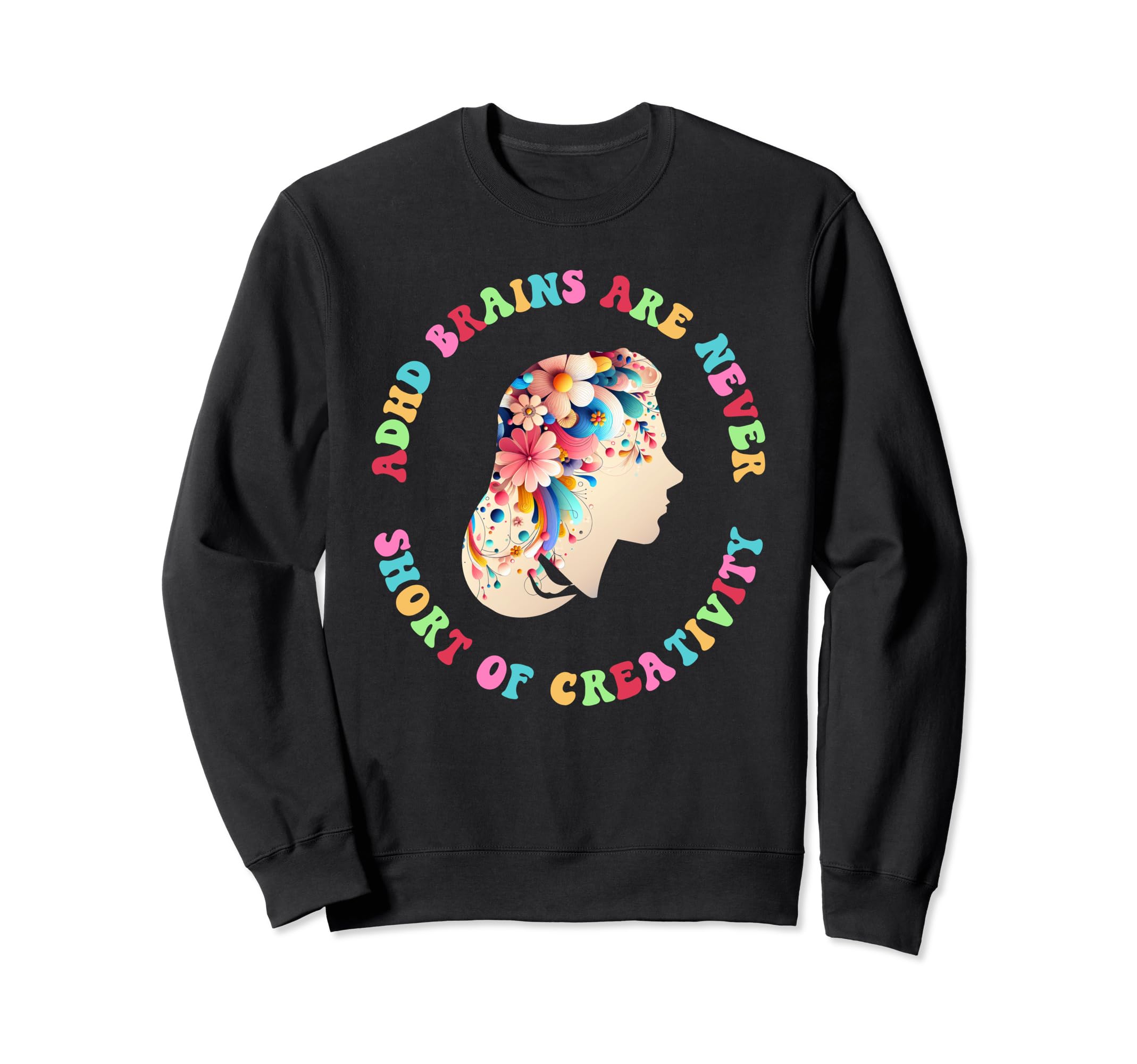 Adhd Brains Are Never Short Sweatshirt - Custom Art Print Unisex - T-Shirt, Sweatshirt, Hoodie