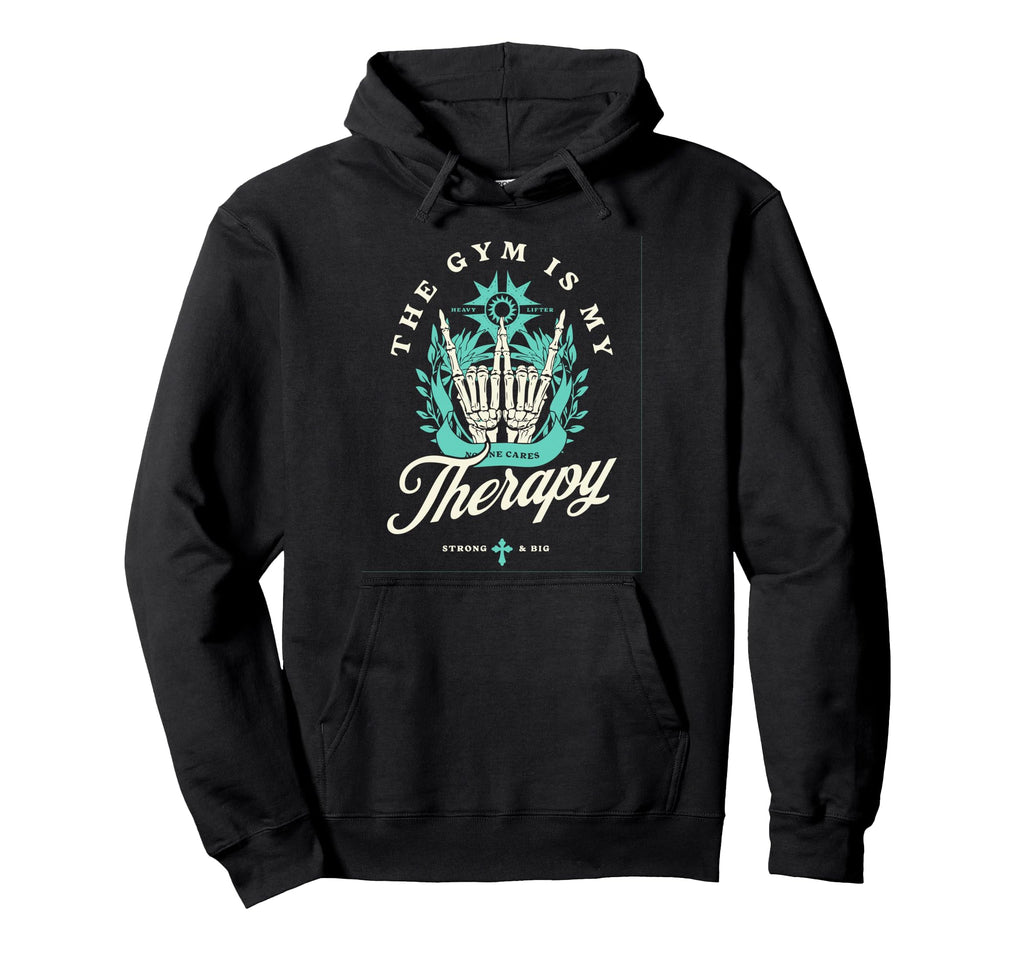 Gym Is My Therapy Self Love And Care Hoodie - Novelty Apparel Unisex - T-Shirt, Sweatshirt, Hoodie