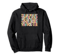 Groovy You Are Worthy Loved Matter Mental Hoodie - Graphic Print Men Women - T-Shirt, Sweatshirt, Hoodie