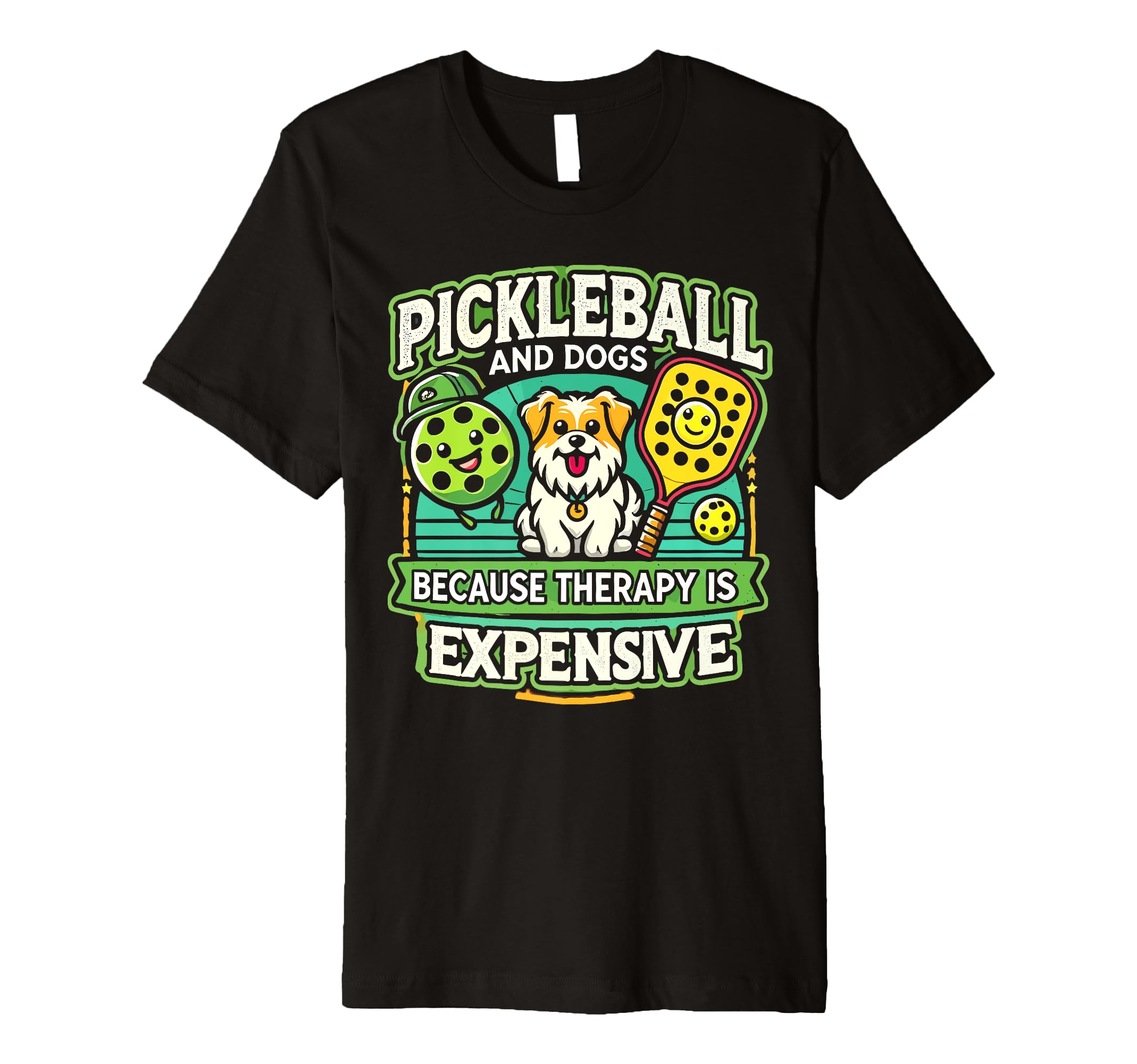 Pickleball And Dogs Because Therapy Is T-Shirt - Novelty Apparel Men Women - T-Shirt, Sweatshirt, Hoodie
