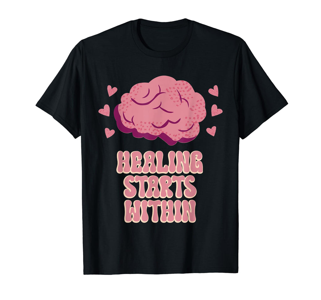 Healing Starts Within Mental Health T-Shirt - Aesthetic Graphic Men Women - T-Shirt, Sweatshirt, Hoodie