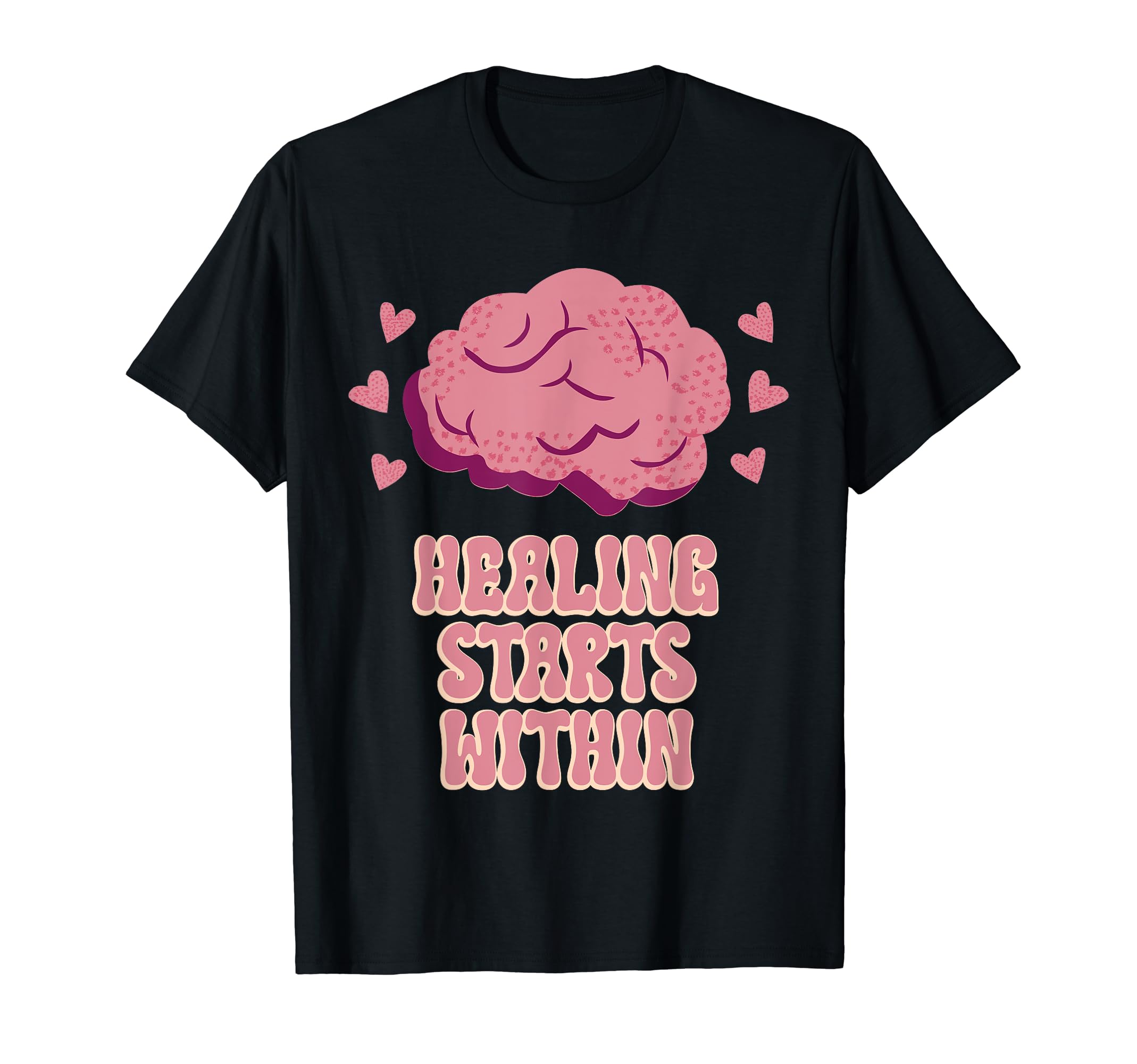 Healing Starts Within Mental Health T-Shirt - Aesthetic Graphic Men Women - T-Shirt, Sweatshirt, Hoodie