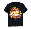 Dessert Is Self Care T-Shirt - Custom Art Print Unisex - T-Shirt, Sweatshirt, Hoodie