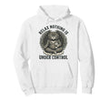 Relax Nothing Is Under Control Yoga Hoodie - Fun Novelty Design for Adults - T-Shirt, Sweatshirt, Hoodie