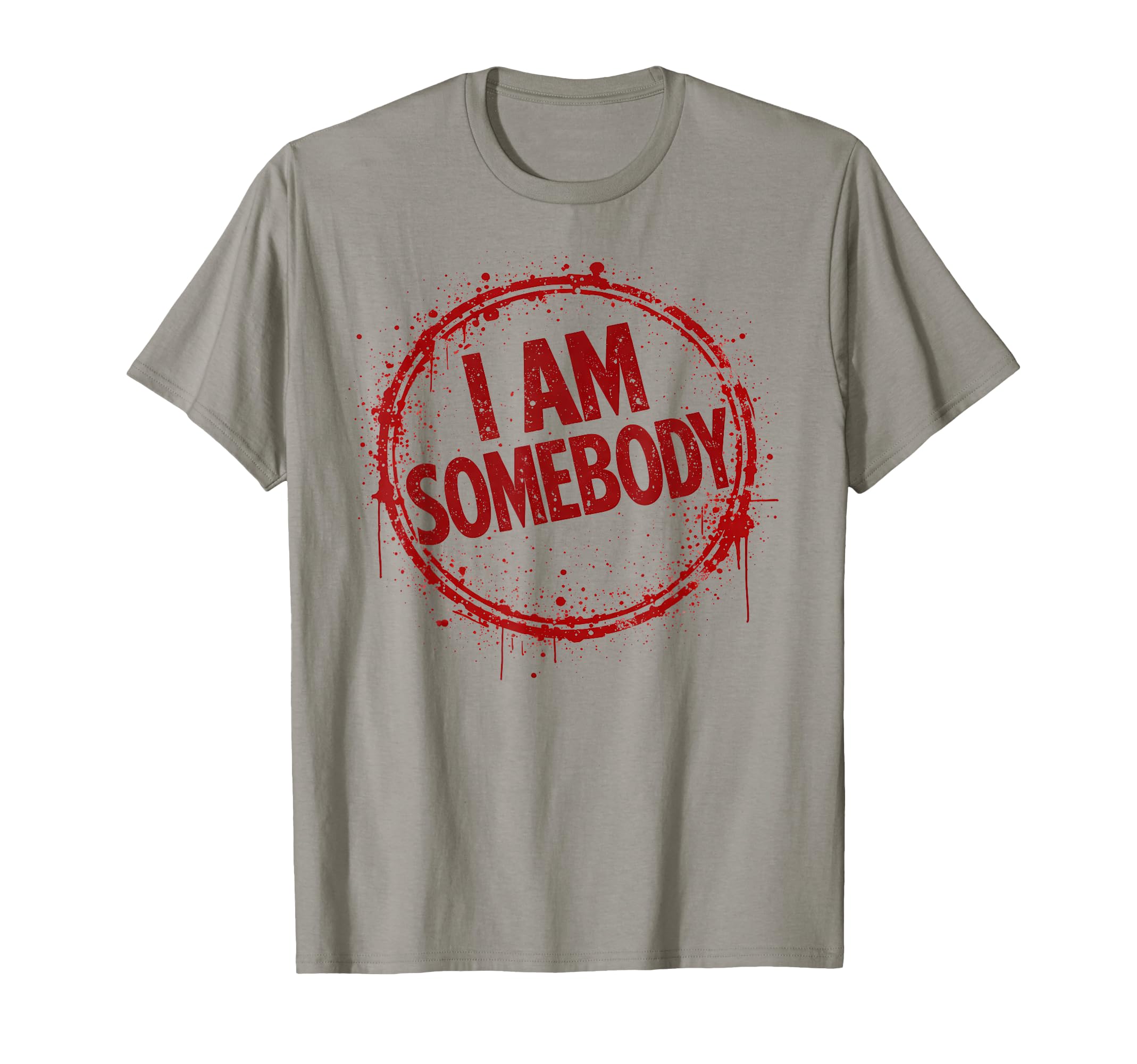 I Am Somebody Positive Affirmation T-Shirt - Unique Graphic for Adults - T-Shirt, Sweatshirt, Hoodie
