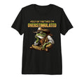 Hold Partner Im Overstimulated Frog Tri T-Shirt - Streetwear Style Unisex - T-Shirt, Sweatshirt, Hoodie
