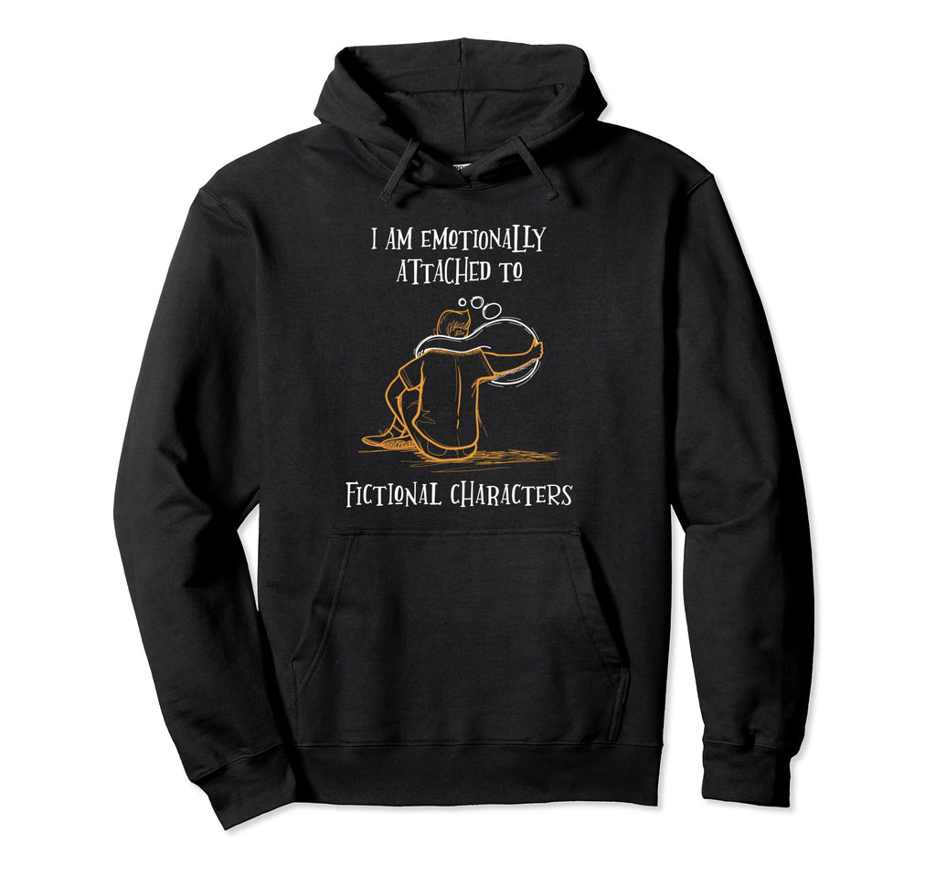 Book Nerd Emotionally Attached Fictional Hoodie - Trendy Graphic Men Women - T-Shirt, Sweatshirt, Hoodie