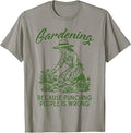 Gardening Because Punching People Wrong Funny Gardener Women T-Shirt Unisex T-shirt, Sweatshirt, Hoodie, Long Sleeve Tee - T-Shirt, Sweatshirt, Hoodie