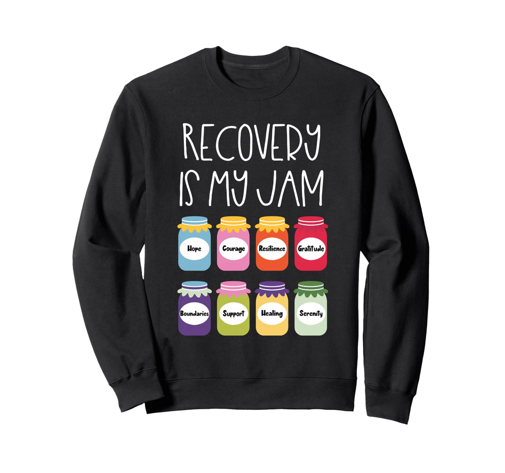 Recovery Is My Jam Sobriety Sweatshirt - Fun Novelty Design Men Women - T-Shirt, Sweatshirt, Hoodie